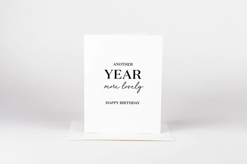 Card - Another Year More Lovely - Happy Birthday