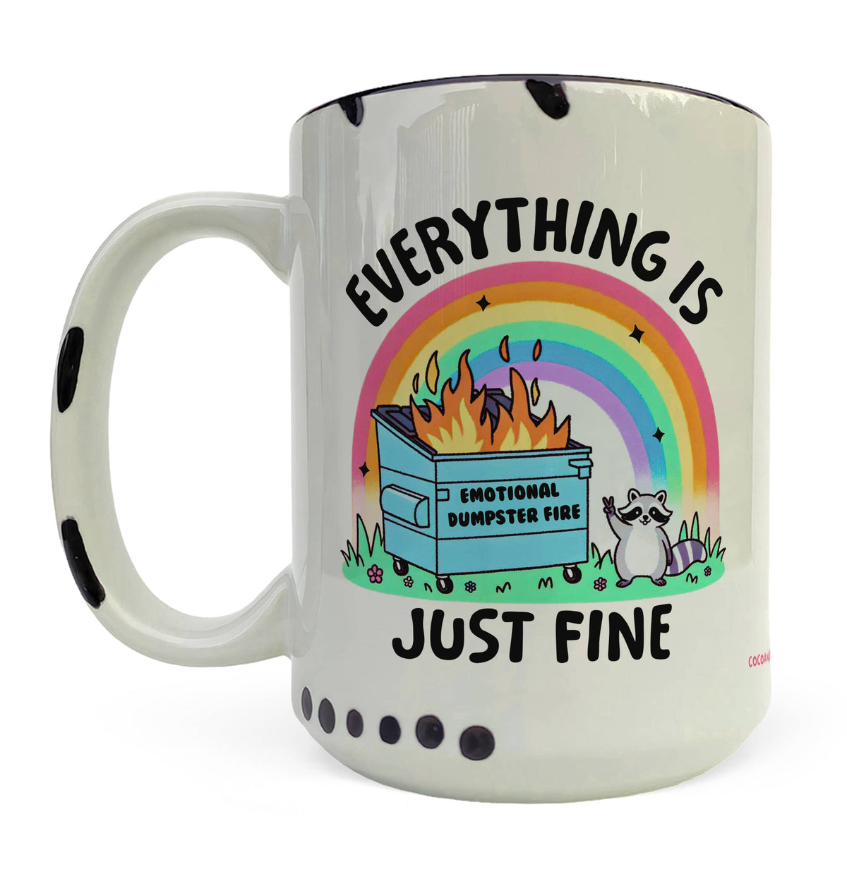 Everything Is Just Fine Mug - Dumpster Fire, Mental Health