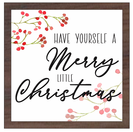 Have Yourself a Merry Little Christmas (Red Berries)