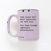 Some People Will Never Appreciate The Word Fuck|Ceramic Mug