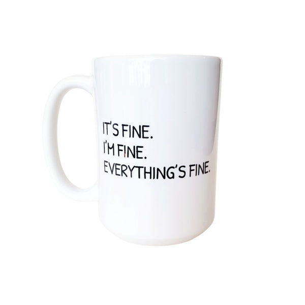 Ceramic Mug - It's Fine - White