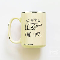 Go jump in the lake | ceramic mug