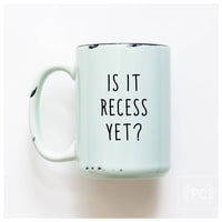 Is It Recess Yet? | Ceramic Mug