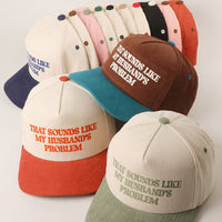 Sounds Like Husband’s Problem Corduroy Trucker Hat