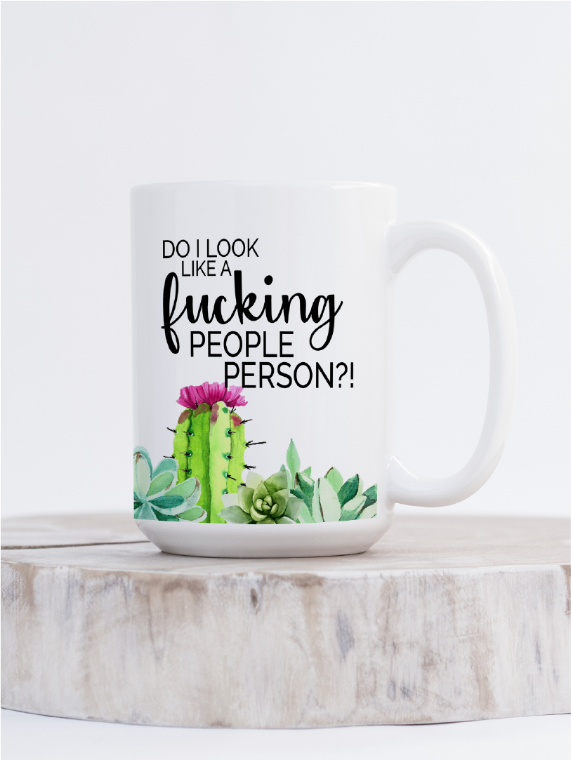 Do I Look Like A People Person | Sweary Mug