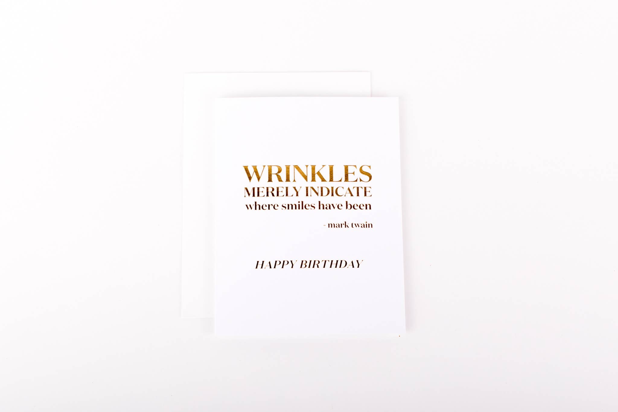 Card - Wrinkles Show Where Smiles have Been