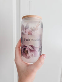 F This Shit Glassware | 16oz Glass
