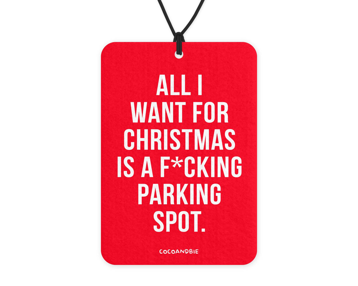 All I Want For Christmas - Funny Holiday Car Air Freshener
