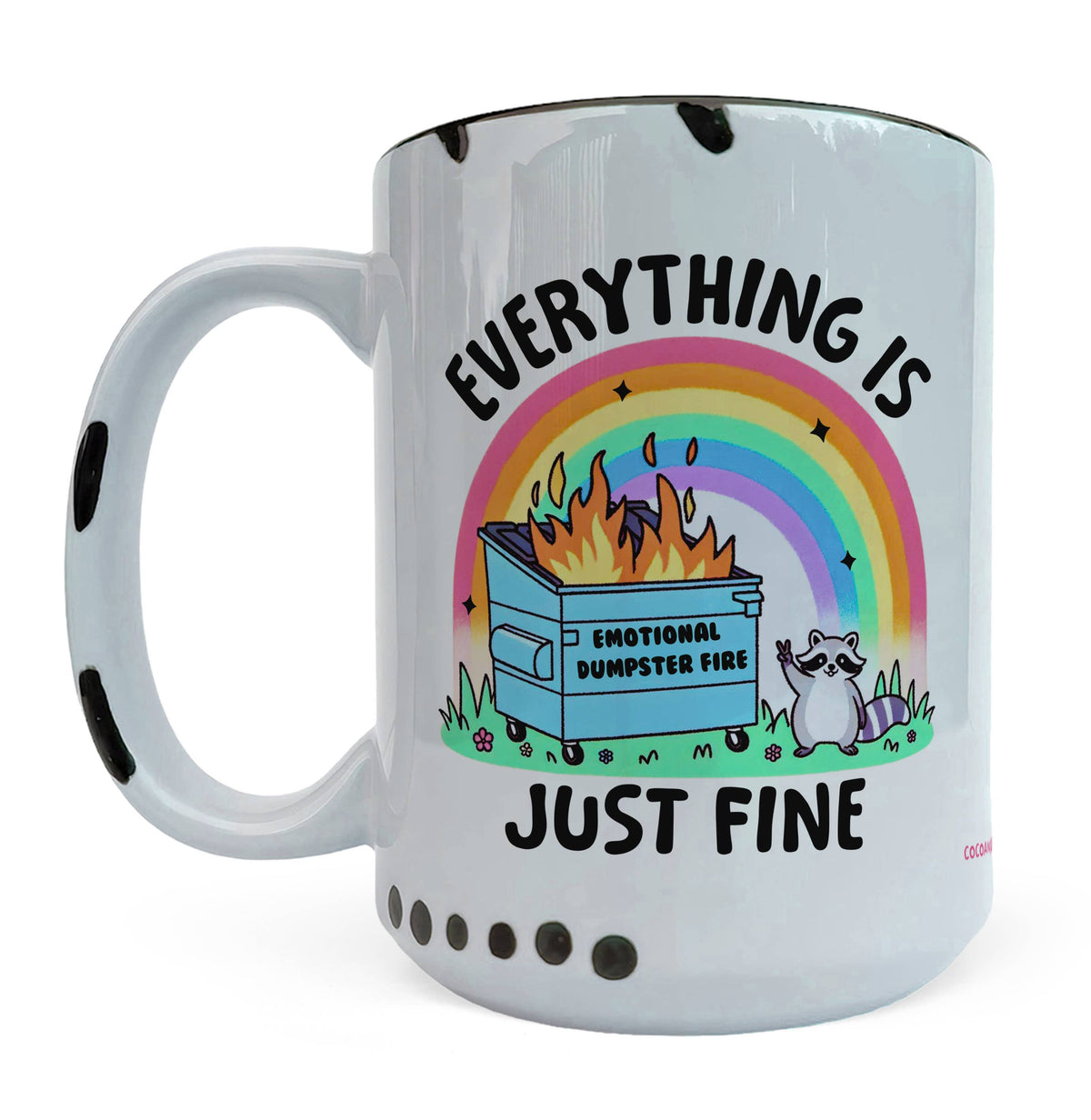 Everything Is Just Fine Mug - Dumpster Fire, Mental Health