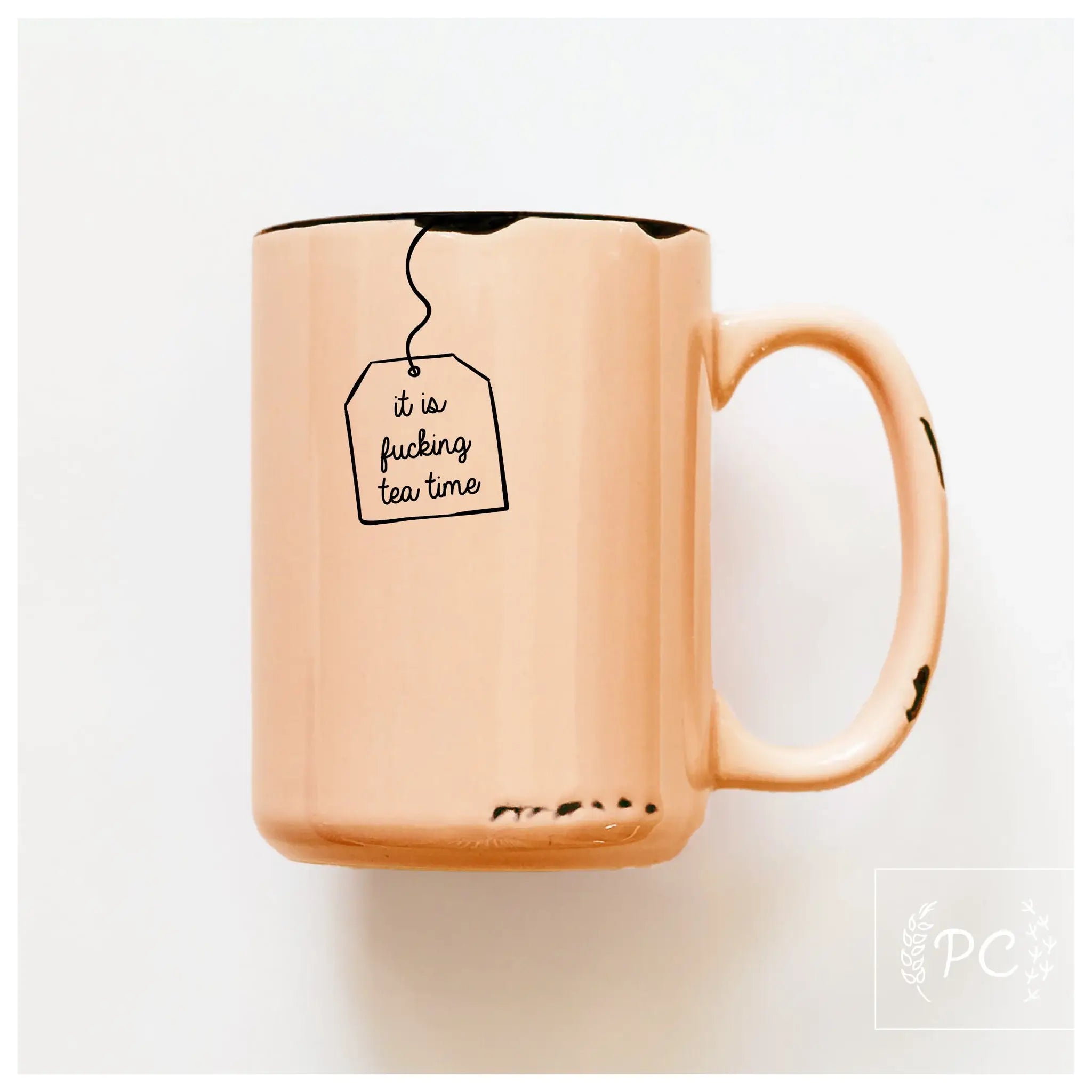 It is fucking tea time | ceramic mug