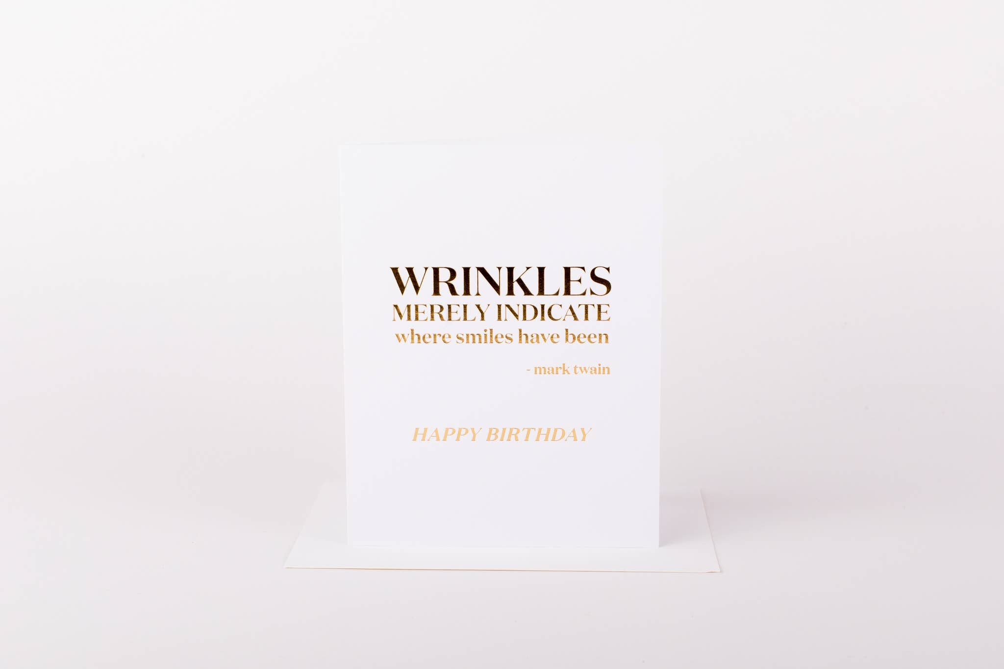 Card - Wrinkles Show Where Smiles have Been