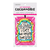 The Older I Get The Heller The No - Funny Car Air Freshener