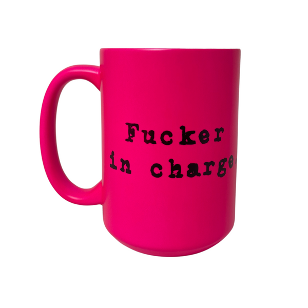Ceramic Mug - Fucker in Charge - Neon Luxe