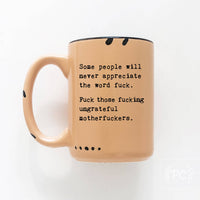 Some People Will Never Appreciate The Word Fuck|Ceramic Mug