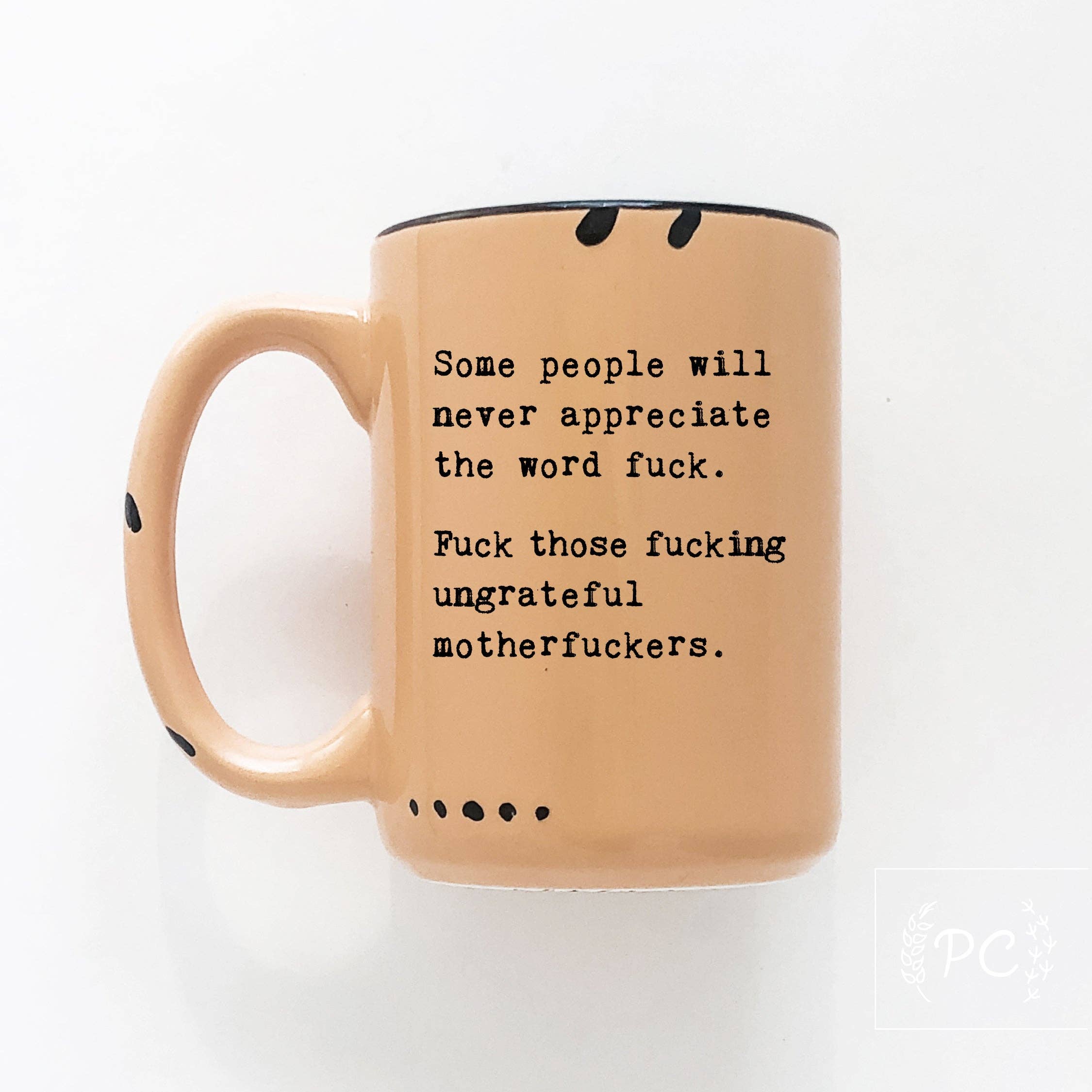 Some People Will Never Appreciate The Word Fuck|Ceramic Mug