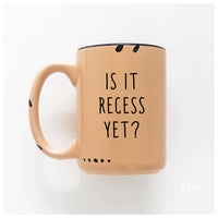 Is It Recess Yet? | Ceramic Mug