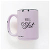 Well shit | ceramic mug