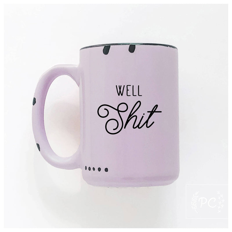 Well shit | ceramic mug
