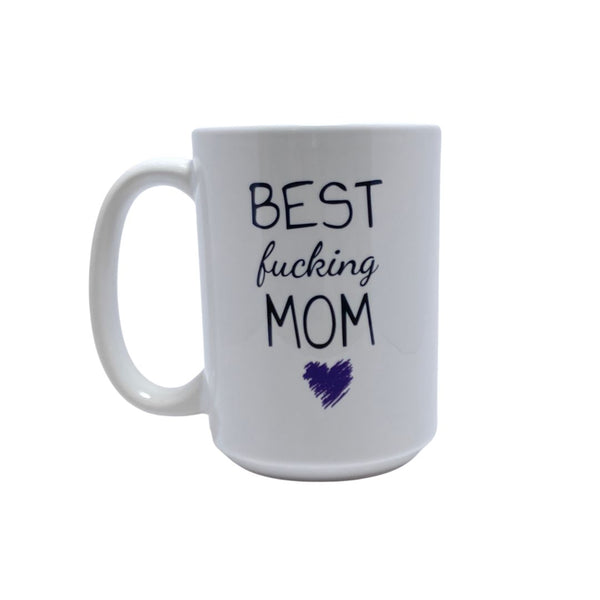 Ceramic Mug - Best Fucking Mom - White