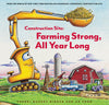 Kids Book - Construction Site - Farming Strong, All Year Long