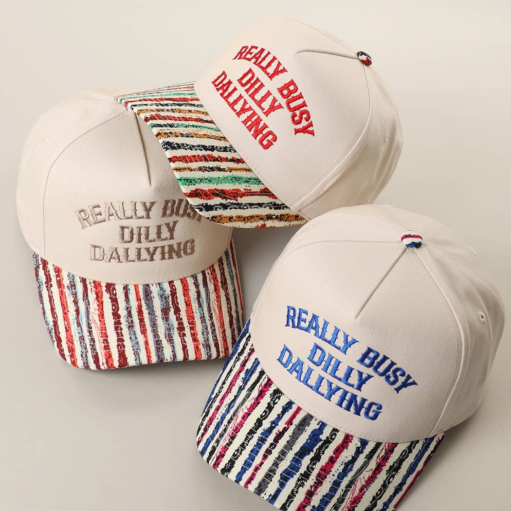 REALLY BUSY DILLY DALLYING Embroidered Stripe Brim Hat