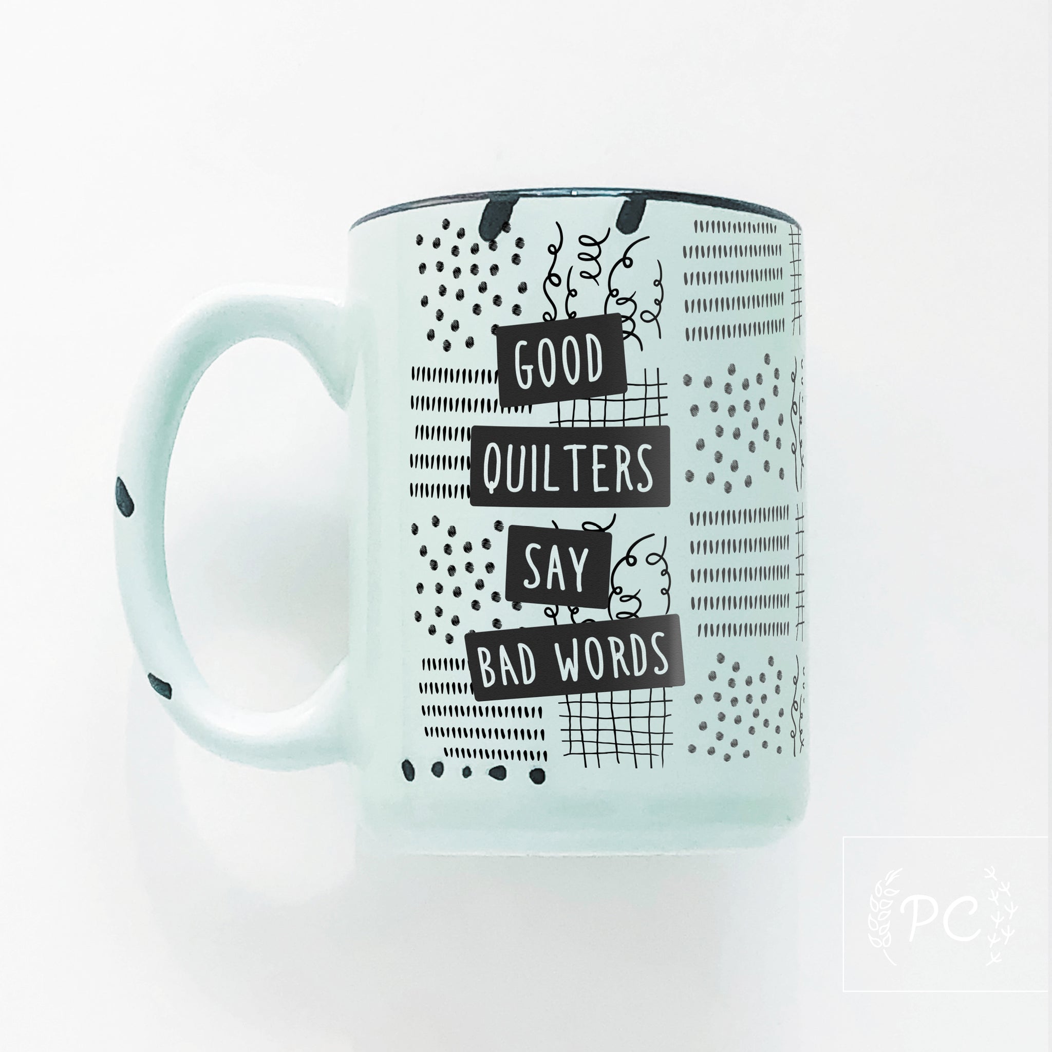Good Quilters Say Bad Words - Pattern | ceramic mug