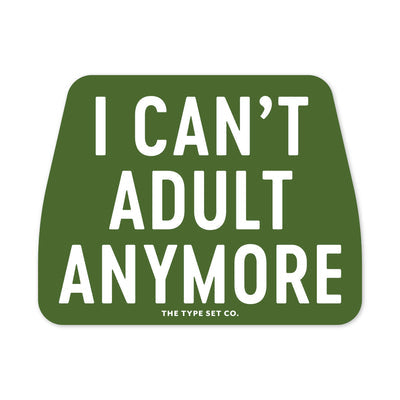 Sticker - I Can't Adult