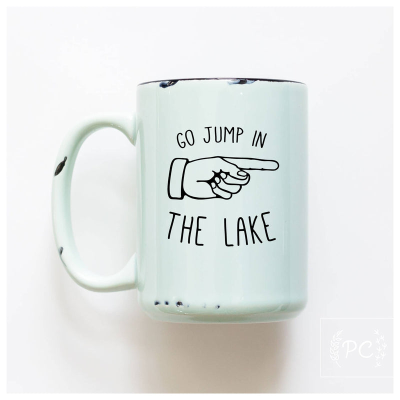 Go jump in the lake | ceramic mug