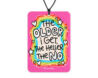 The Older I Get The Heller The No - Funny Car Air Freshener