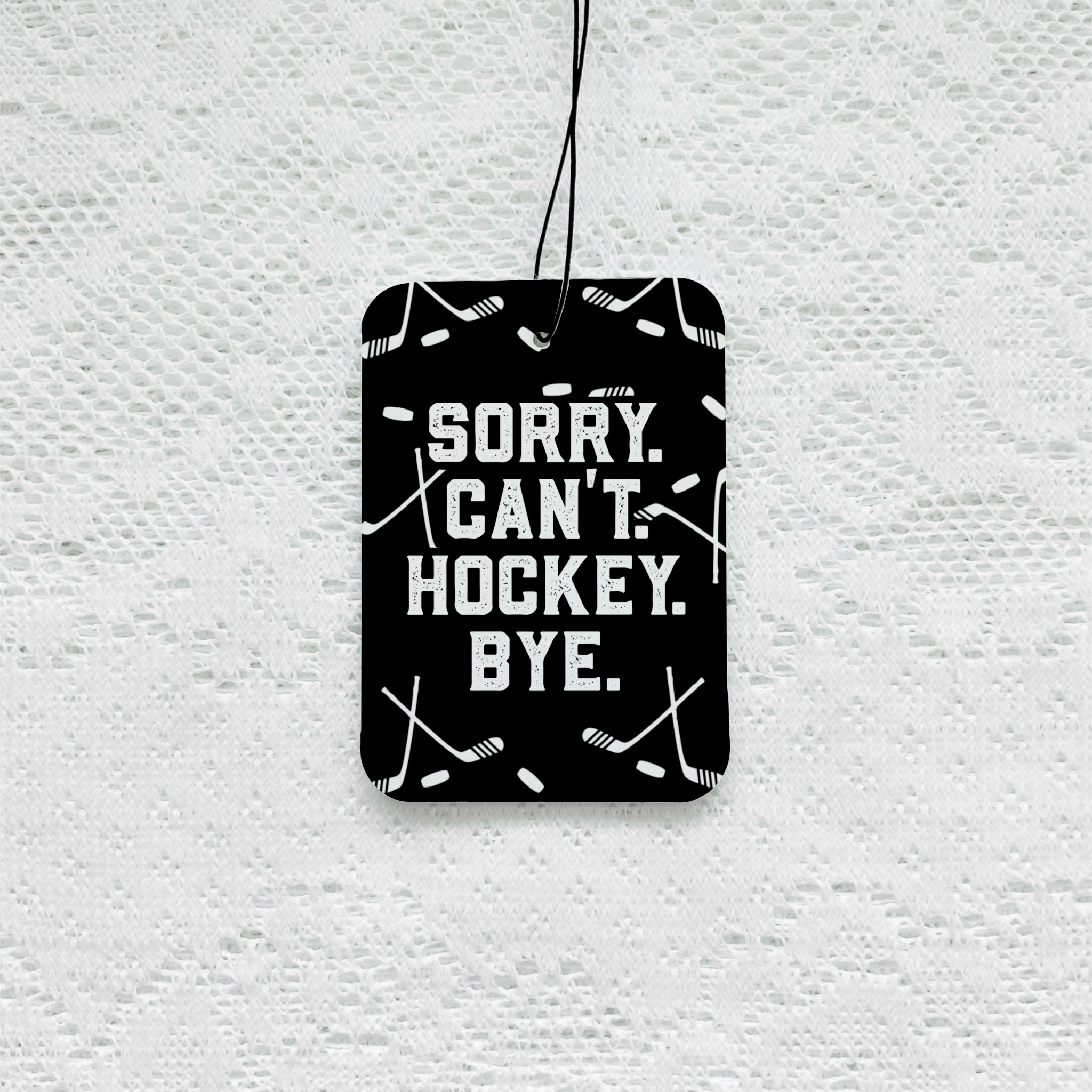 Sorry Can’t Hockey Bye Car Air Freshener
