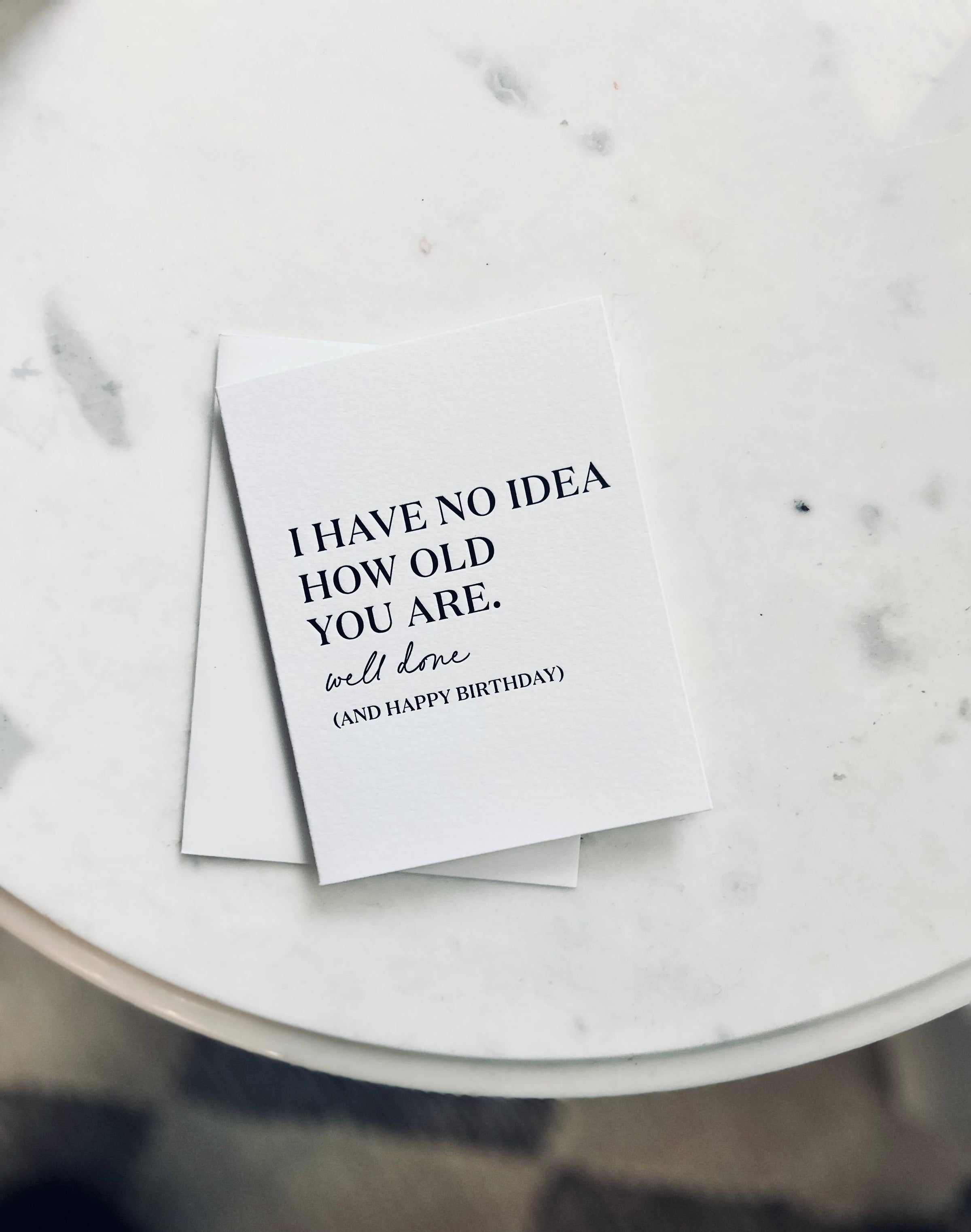 Card - No Idea How Old You Are