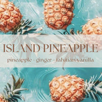 ISLAND PINEAPPLE | NON TOXIC SOY WAX CANDLE | SUMMER COLLECTION