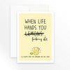 When Life Hands You Lemons | greeting card