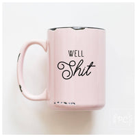 Well shit | ceramic mug