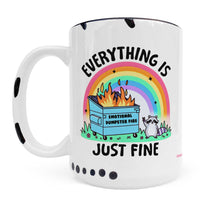 Everything Is Just Fine Mug - Dumpster Fire, Mental Health