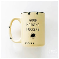 Good Morning Fuckers | Ceramic Mug