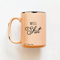 Well shit | ceramic mug
