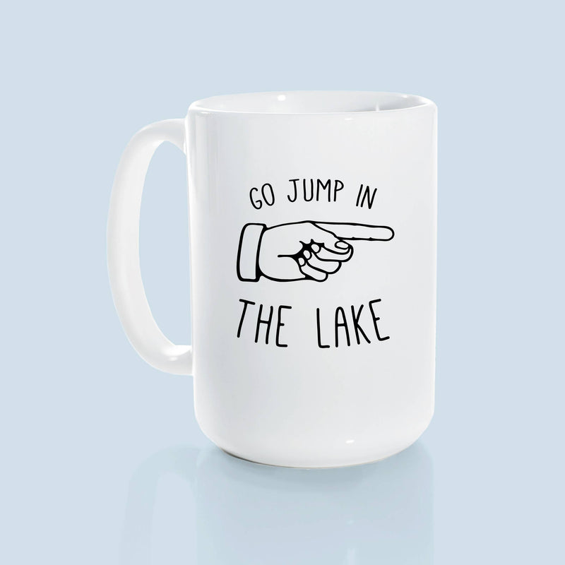 Go jump in the lake | ceramic mug