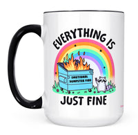 Everything Is Just Fine Mug - Dumpster Fire, Mental Health