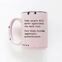 Some People Will Never Appreciate The Word Fuck|Ceramic Mug