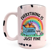 Everything Is Just Fine Mug - Dumpster Fire, Mental Health