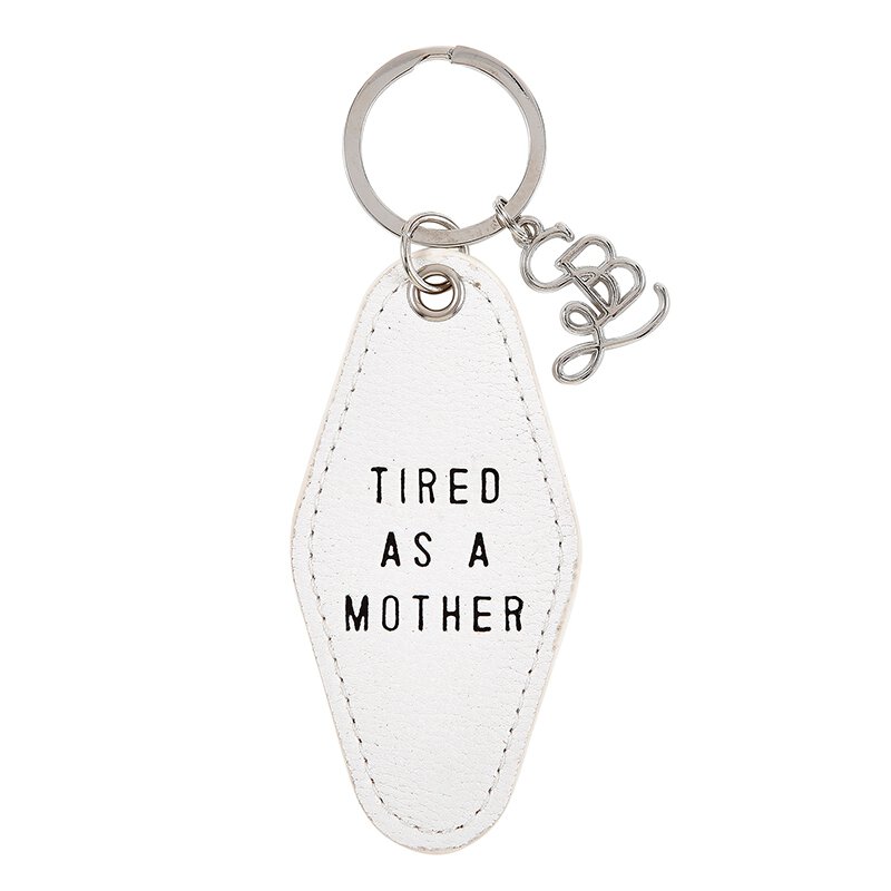 Key Tag - Tired As A Mother