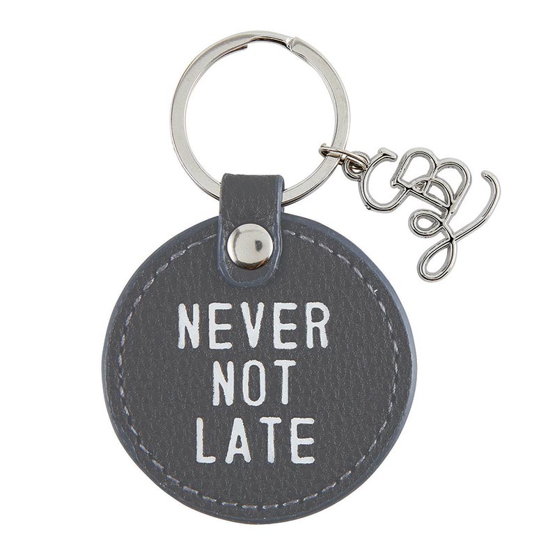 Key Chain - Never Not Late