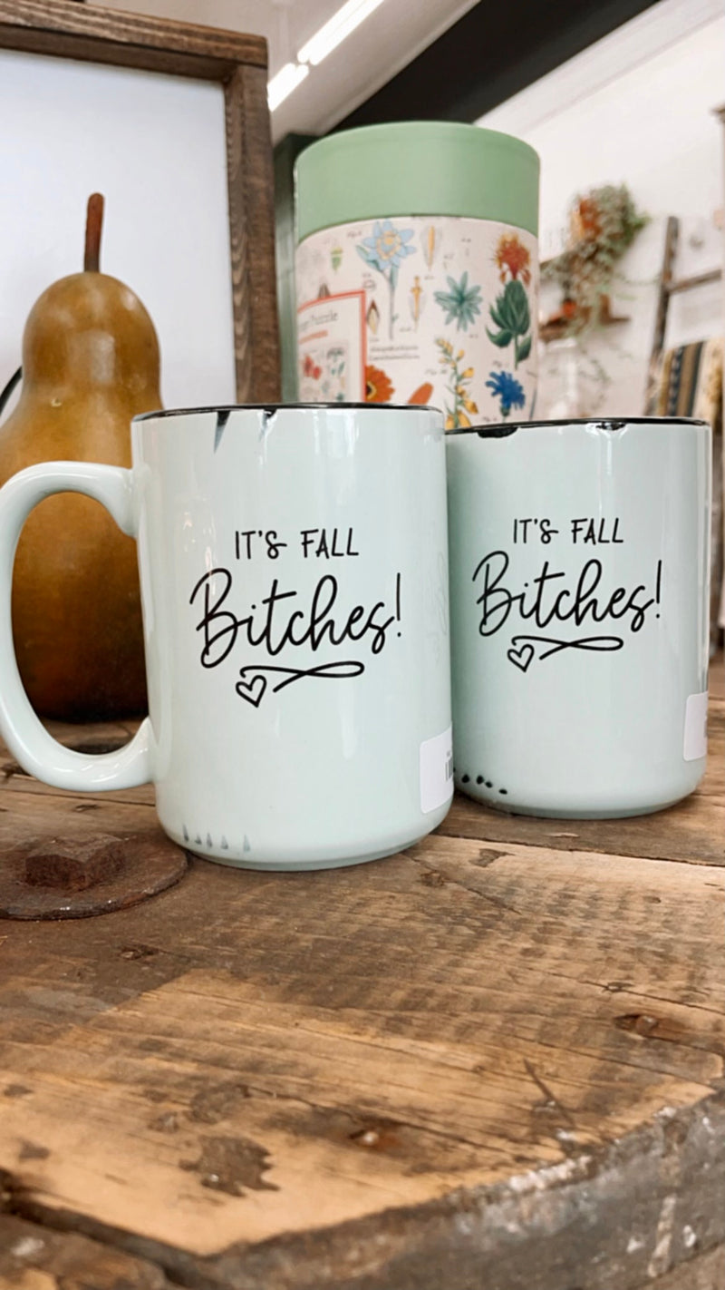 Mug - It's Fall Bitches!