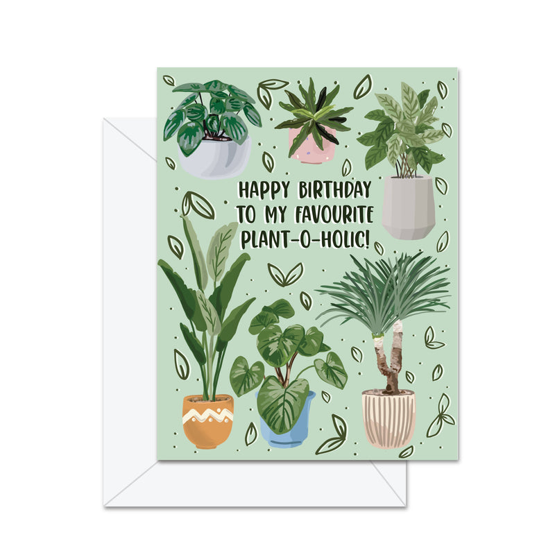 Happy Birthday To My Favourite Plant-o-holic